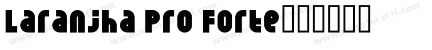 Laranjha Pro Forte字体转换